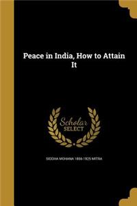 Peace in India, How to Attain It