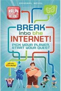 Ralph Breaks the Internet: Break Into the Internet!