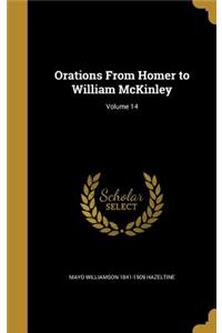 Orations from Homer to William McKinley; Volume 14