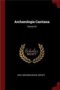 Archaeologia Cantiana; Volume 19