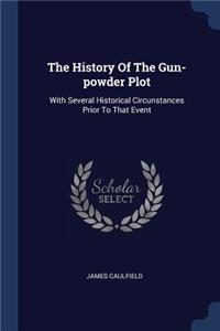History Of The Gun-powder Plot