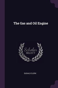 The Gas and Oil Engine