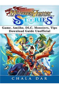 Monster Hunter Stories Game, Amiibo, DLC, Monsters, Tips, Download Guide Unofficial