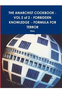 The Anarchist Cookbook - Vol 2 of 2 - Forbidden Knowledge - Formula for Terror