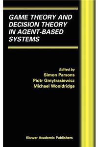 Game Theory and Decision Theory in Agent-Based Systems