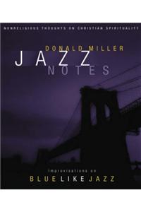 Jazz Notes: Improvisations on Blue Like Jazz [With CD]