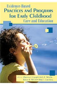 Evidence-Based Practices and Programs for Early Childhood Care and Education