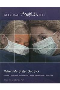When My Sister Got Sick