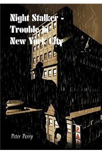 Night Stalker I - Trouble in New York City