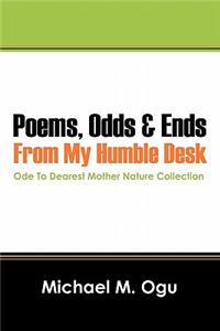 Poems, Odds & Ends from My Humble Desk
