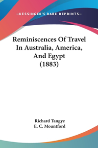 Reminiscences of Travel in Australia, America, and Egypt (1883)