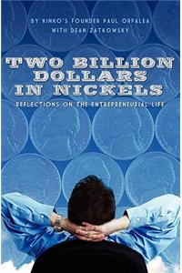 Two Billion Dollars in Nickels