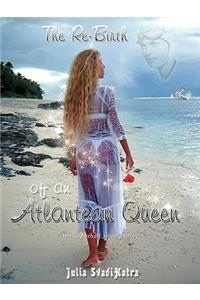 Re-birth of an Atlantean Queen
