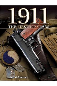 1911 the First 100 Years: The First 100 Years