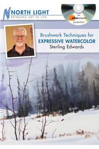 Brushwork Techniques for Expressive Watercolor with Sterling Edwards