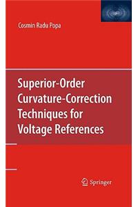 Superior-Order Curvature-Correction Techniques for Voltage References