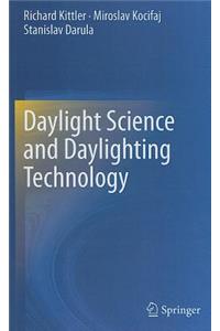 Daylight Science and Daylighting Technology