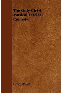 The Only Girl A Musical Farcical Comedy