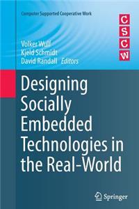 Designing Socially Embedded Technologies in the Real-World