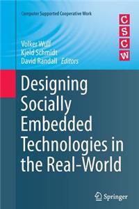 Designing Socially Embedded Technologies in the Real-World