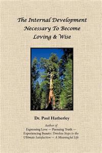 Internal Development Necessary to Become Loving & Wise