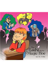 Lady with the Magic Hoe