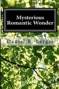 Mysterious Romantic Wonder