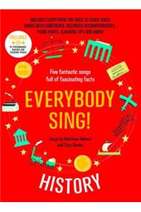 Everybody Sing! History: Five Fantastic Songs Full of Fascinating Facts