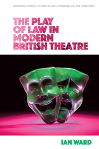 Play of Law in Modern British Theatre