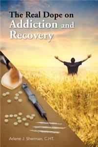 Real Dope on Addiction and Recovery