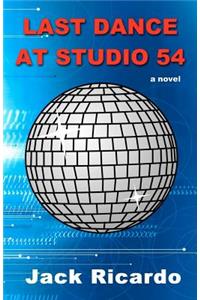 Last Dance at Studio 54