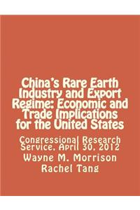 China's Rare Earth Industry and Export Regime