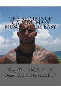 Secrets of Gaining Mass Muscle Made Easy