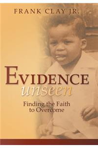 Evidence Unseen