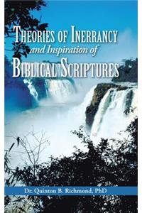 Theories of Inerrancy and Inspiration of Biblical Scriptures