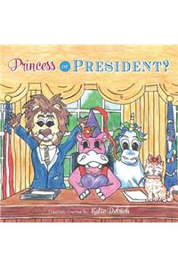 Princess or President?
