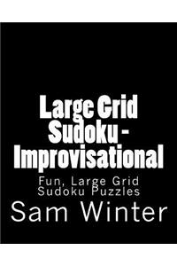 Large Grid Sudoku - Improvisational