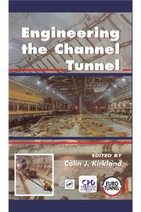 Engineering the Channel Tunnel