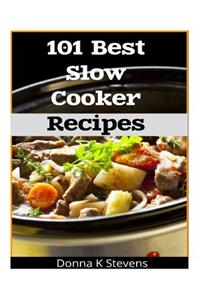 101 Best Slow Cooker Recipes