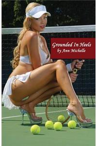Grounded In Heels