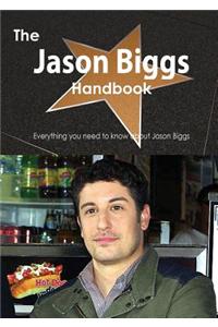 Jason Biggs Handbook - Everything You Need to Know about Jason Biggs