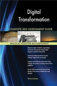 Digital Transformation Complete Self-Assessment Guide