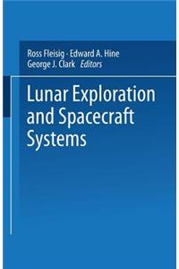 Lunar Exploration and Spacecraft Systems