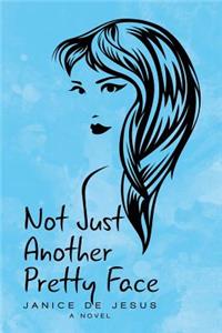 Not Just Another Pretty Face