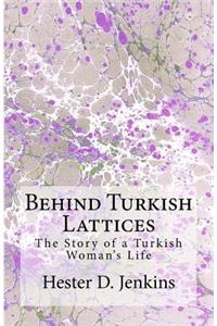 Behind Turkish Lattices
