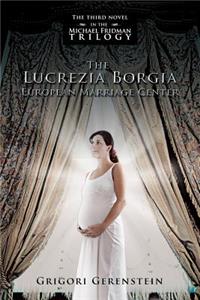 Lucrezia Borgia European Marriage Center