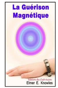 La Guerison Magnetique