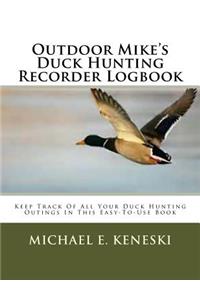 Outdoor Mike's Duck Hunting Recorder Logbook