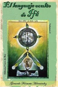 El lenguaje oculto de Ifá. Volumen 2