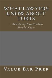 What Lawyers Know About Torts
